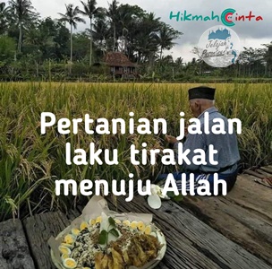 Pertanian sebagai Laku Tirakat Menuju Allah (Ngaji Tani -1 )